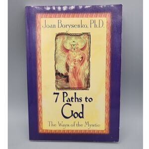 7 Paths to God: The Ways of the Mystic Paperback, by Borysenko Joan Z